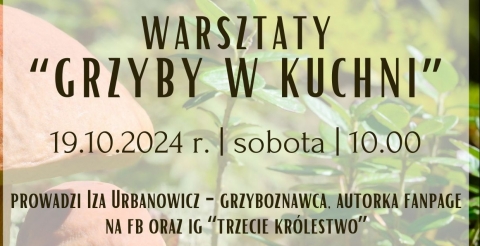Zapraszamy na warsztaty grzyboznawcze do Skrzynek