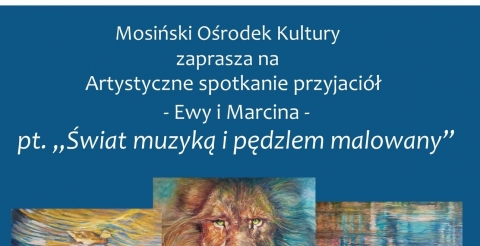 "Świat muzyką i pędzlem malowany"