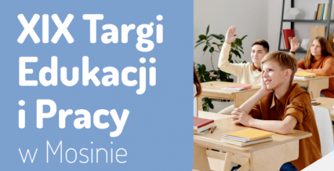 XIX Targi Edukacji i Pracy w Mosinie