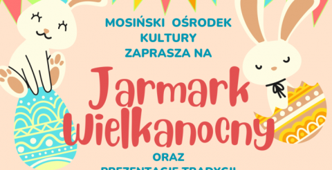 Zapraszamy na Jarmark Wielkanocny