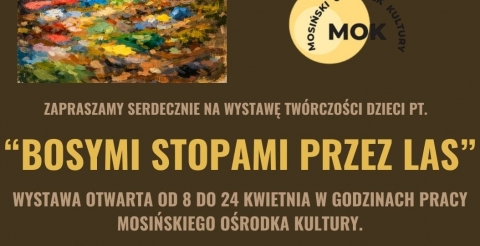 Wystawa "Bosymi stopami przez las"