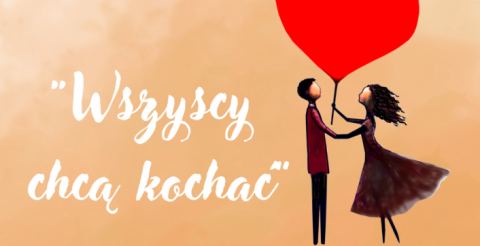 Spektakl „Wszyscy chcą kochać”