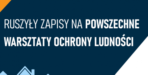 Zapisy na powszechne warsztaty ochrony ludności