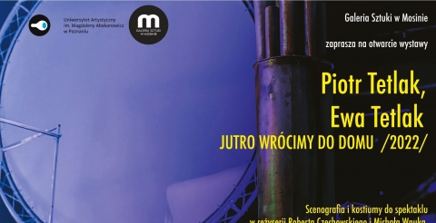 Wystawa Piotra i Ewy Tetlak „JUTRO WRÓCIMY DO DOMU”