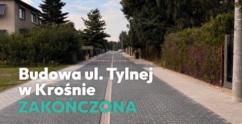 Zakończyliśmy budowę ul. Tylnej w Krośnie
