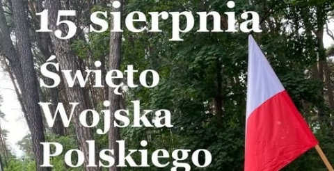 15 sierpnia - Święto Wojska Polskiego 
