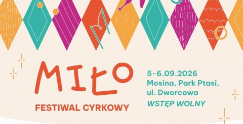 Festiwal Cyrkowy MIŁO w Mosinie! 