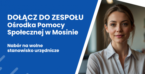 Dołącz do zespołu w OPS w Mosinie