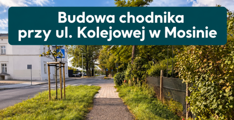 Budowa chodnika przy ul. Kolejowej w Mosinie
