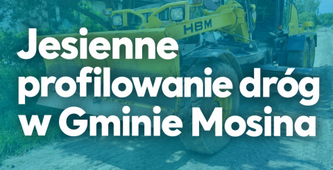 Jesienne profilowanie dróg w Gminie Mosina