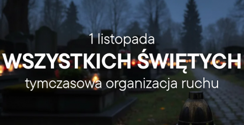 Zmiana organizacji ruchu w okresie Wszystkich Świętych
